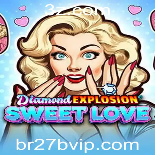 DiamondExplosionSweetLove: Um Mergulho no Mundo das Emoções e Aventuras